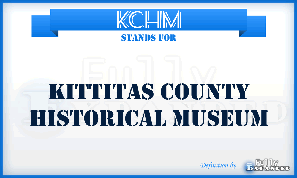 KCHM - Kittitas County Historical Museum
