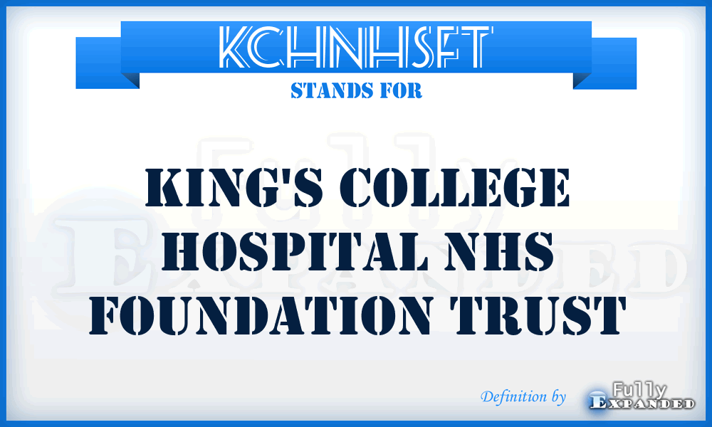 KCHNHSFT - King's College Hospital NHS Foundation Trust