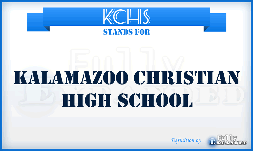 KCHS - Kalamazoo Christian High School