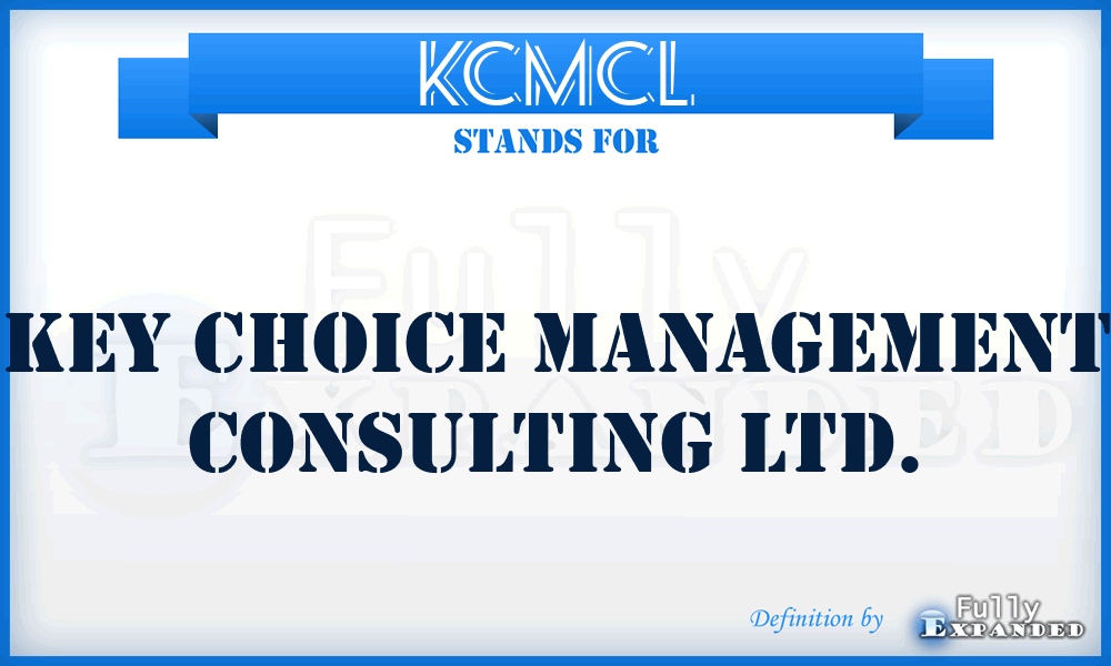 KCMCL - Key Choice Management Consulting Ltd.
