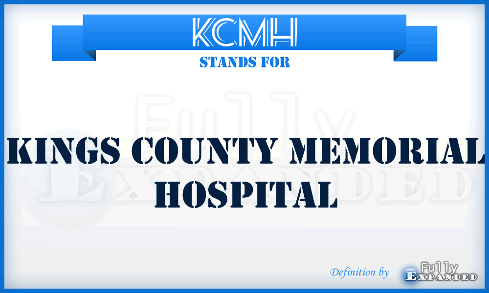 KCMH - Kings County Memorial Hospital