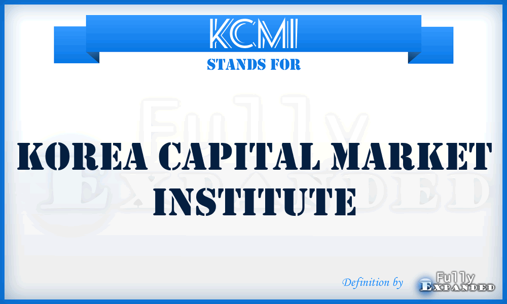 KCMI - Korea Capital Market Institute