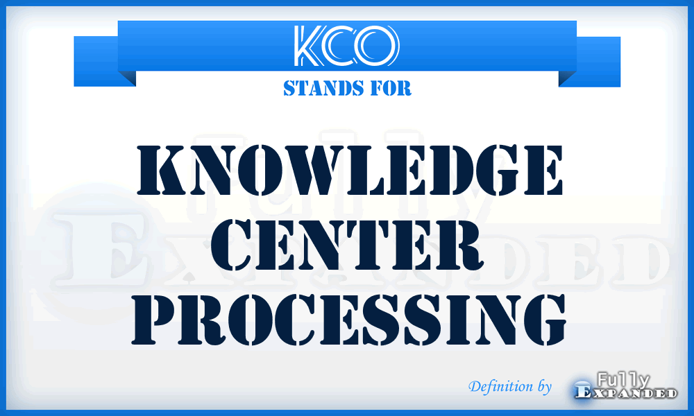 KCO - Knowledge Center Processing