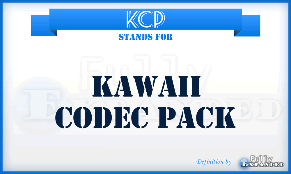 KCP - Kawaii Codec Pack