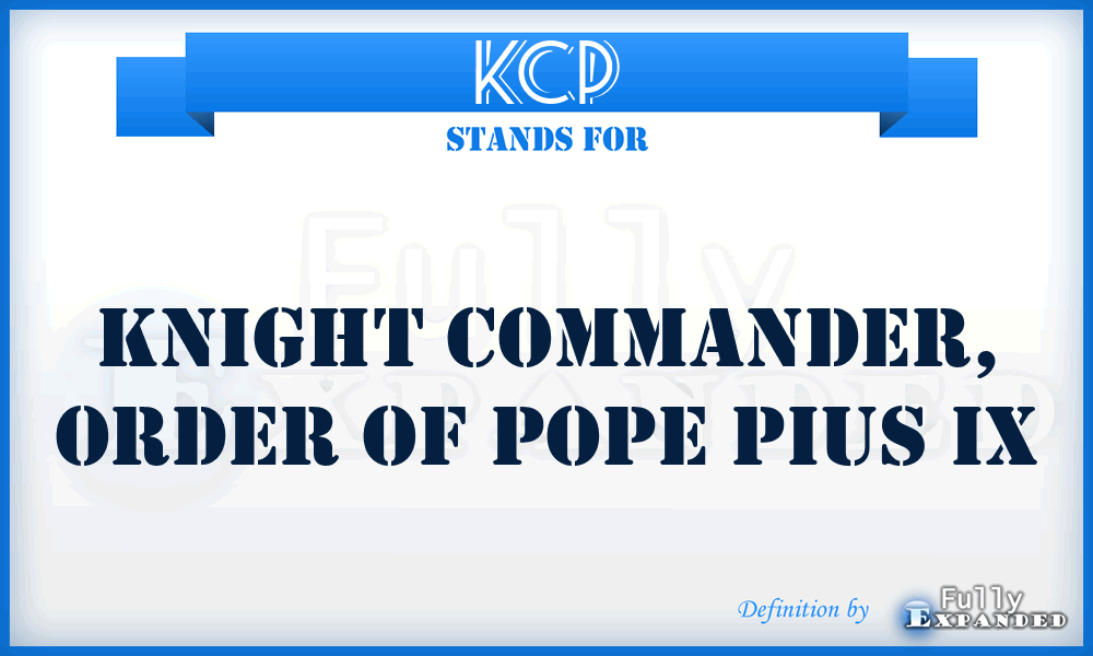KCP - Knight Commander, Order of Pope Pius IX