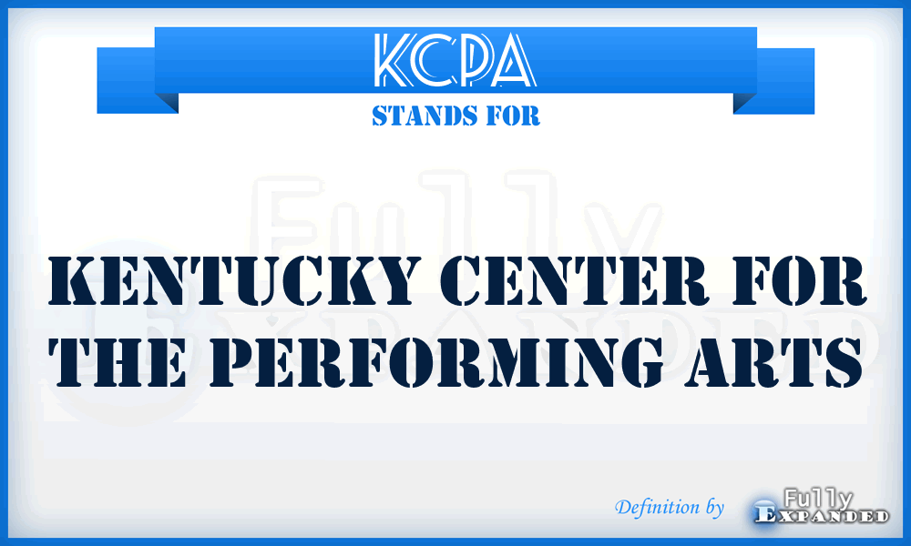 KCPA - Kentucky Center for the Performing Arts