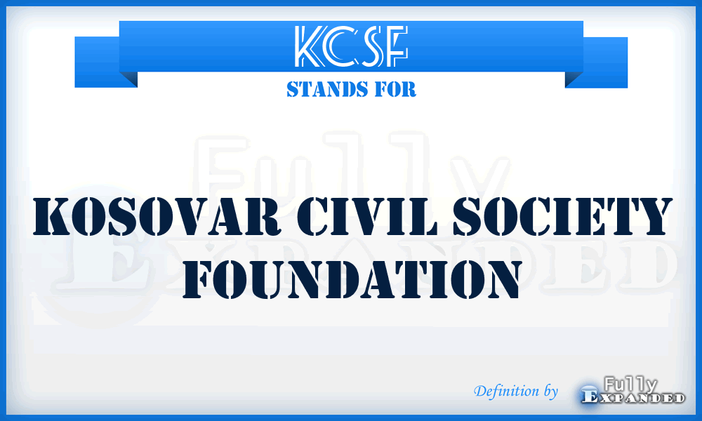 KCSF - Kosovar Civil Society Foundation