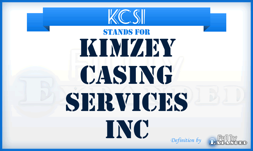 KCSI - Kimzey Casing Services Inc