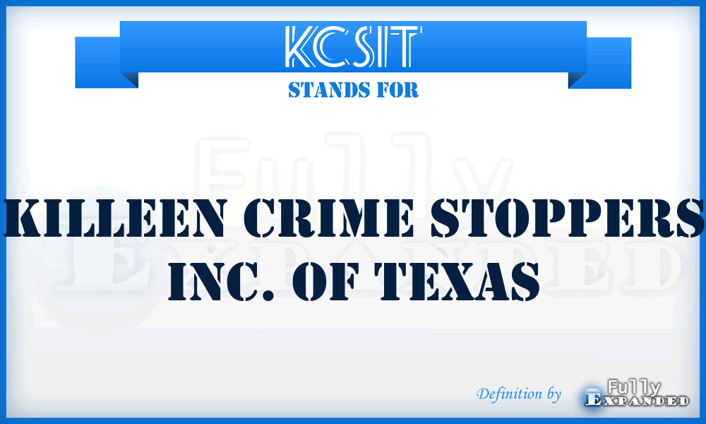 KCSIT - Killeen Crime Stoppers Inc. of Texas