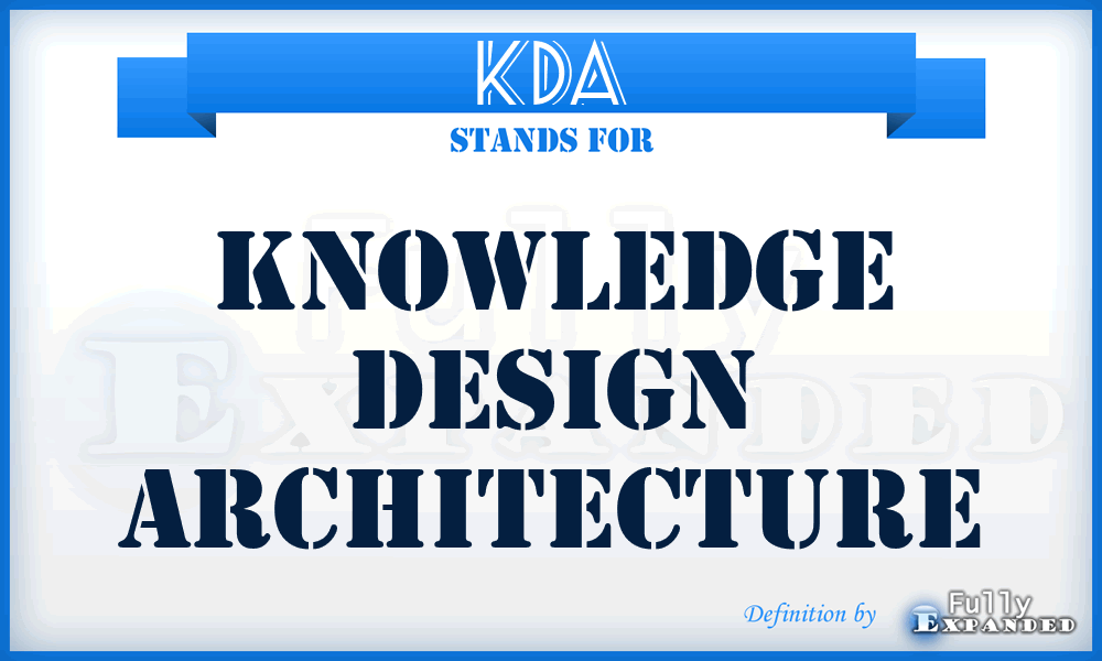 KDA - Knowledge Design Architecture