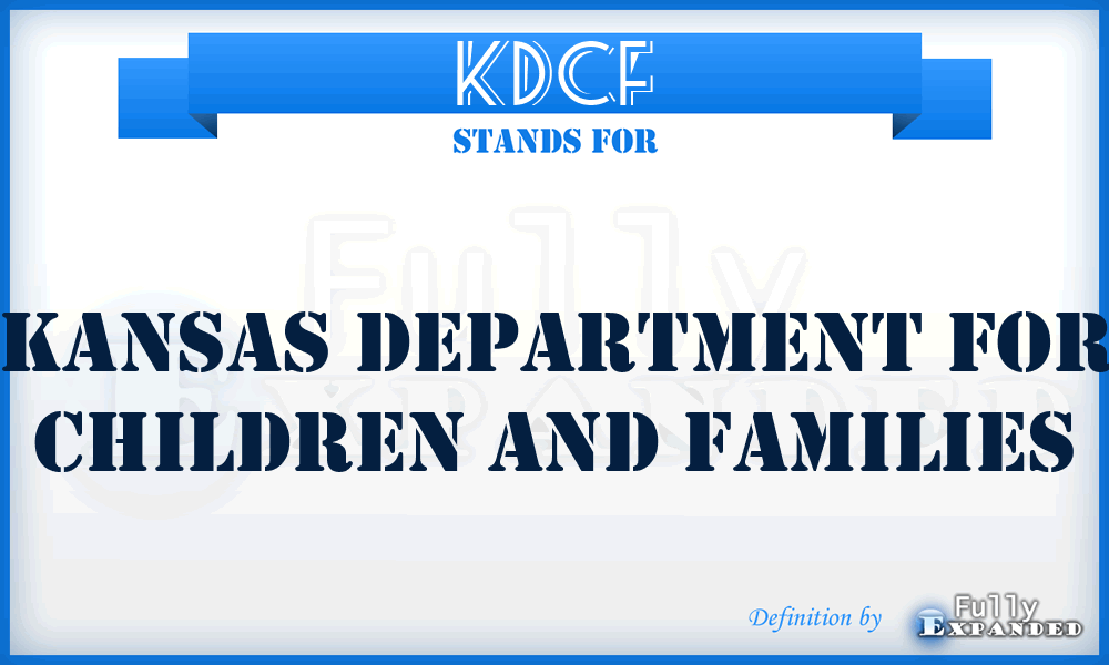 KDCF - Kansas Department for Children and Families