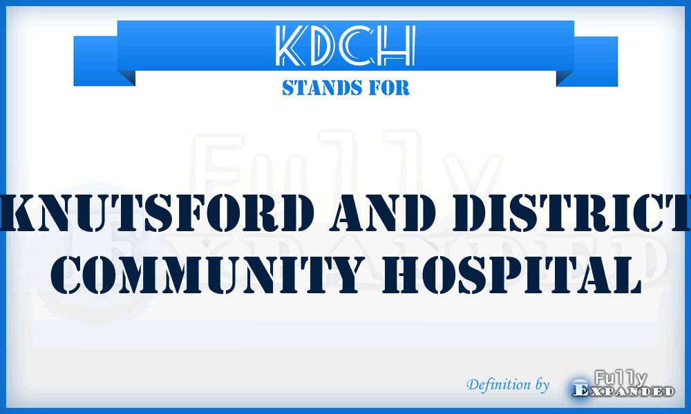 KDCH - Knutsford and District Community Hospital