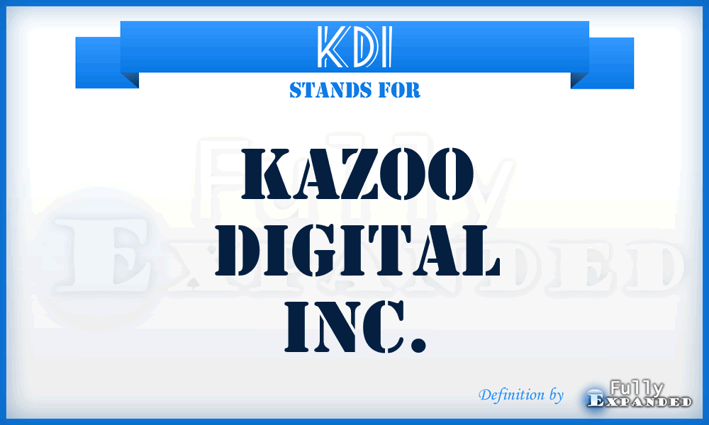 KDI - Kazoo Digital Inc.