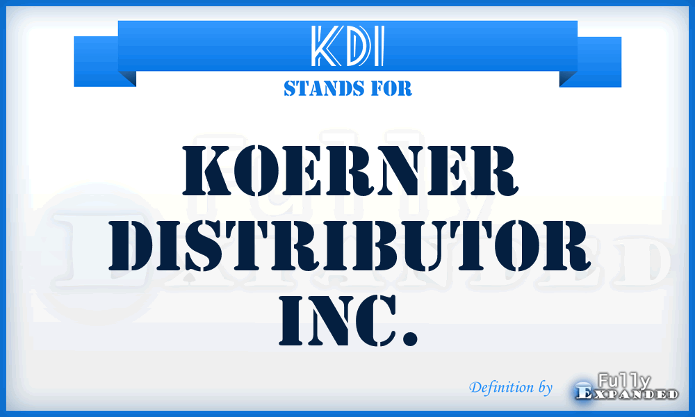 KDI - Koerner Distributor Inc.