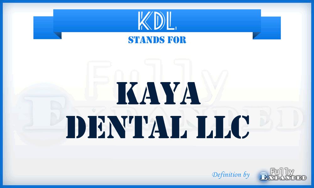 KDL - Kaya Dental LLC