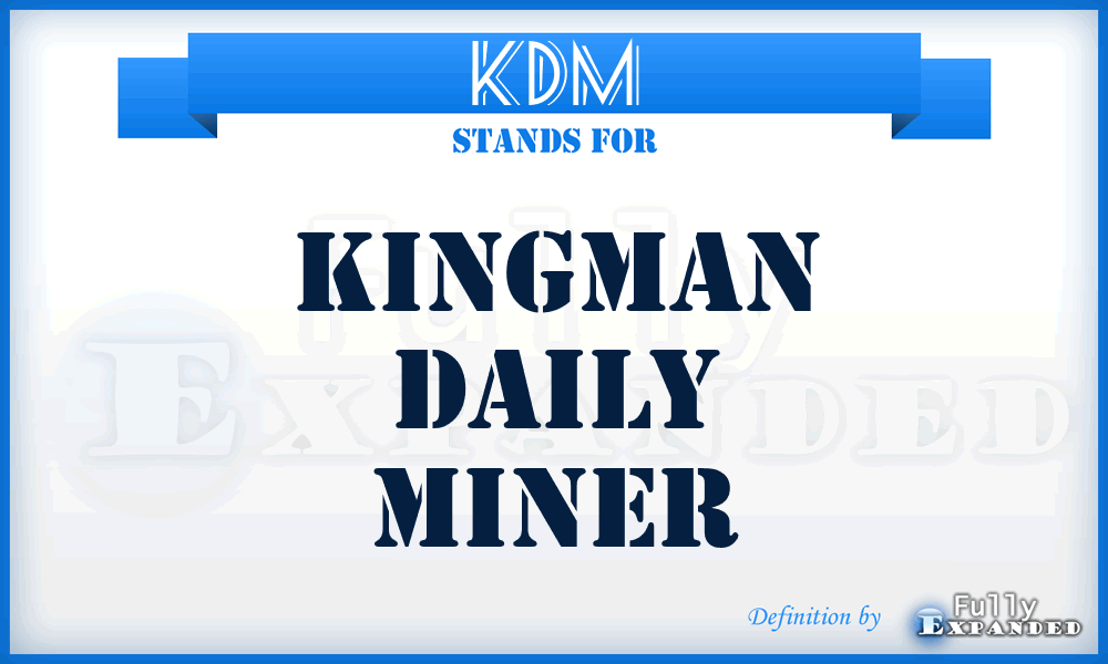 KDM - Kingman Daily Miner