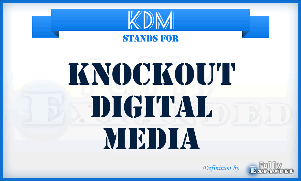 KDM - Knockout Digital Media