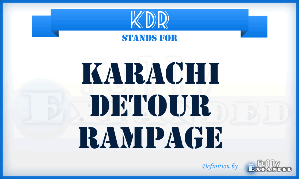 KDR - Karachi Detour Rampage