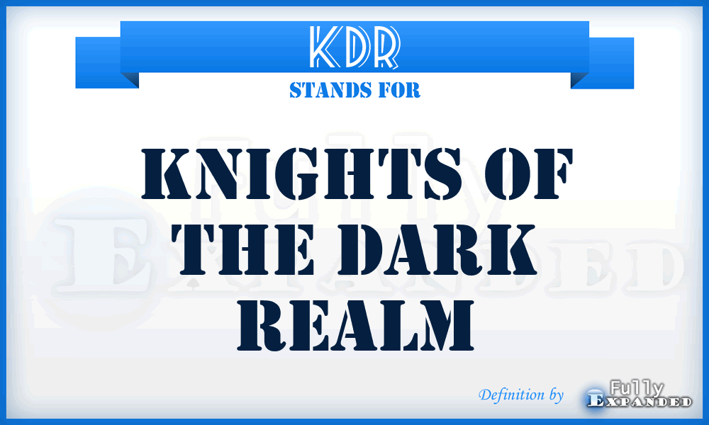 KDR - Knights of the Dark Realm