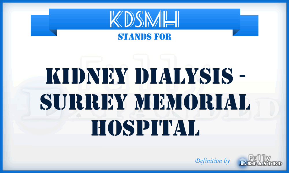 KDSMH - Kidney Dialysis - Surrey Memorial Hospital