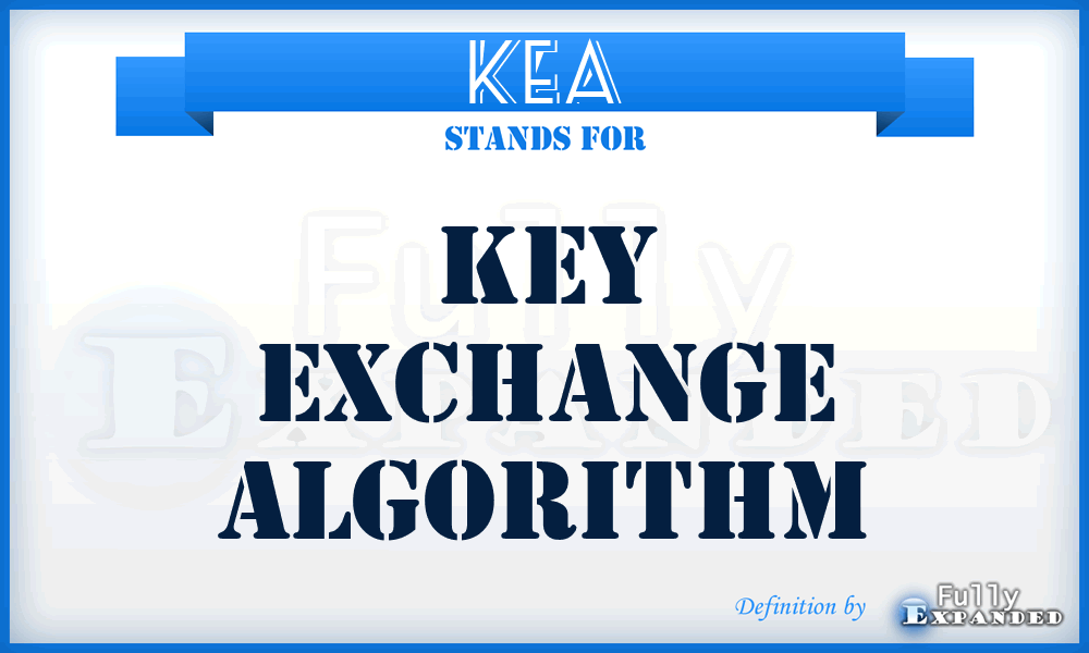 KEA - key exchange algorithm