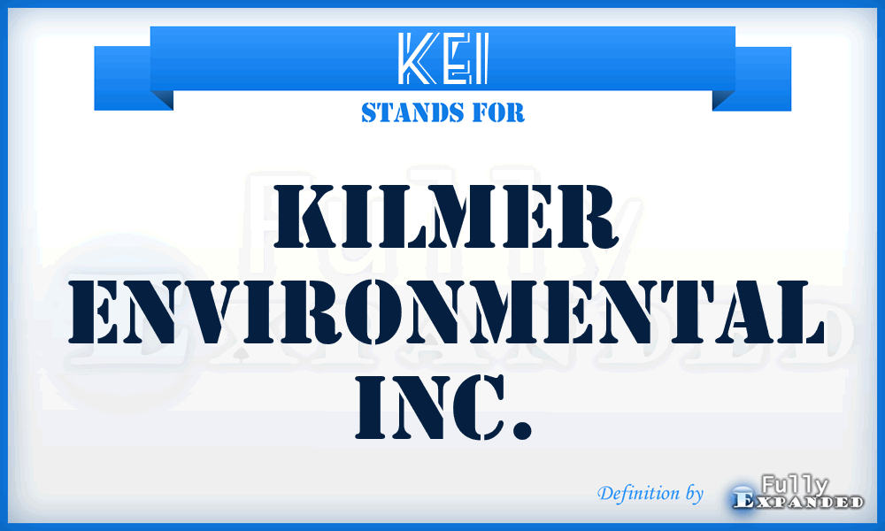 KEI - Kilmer Environmental Inc.