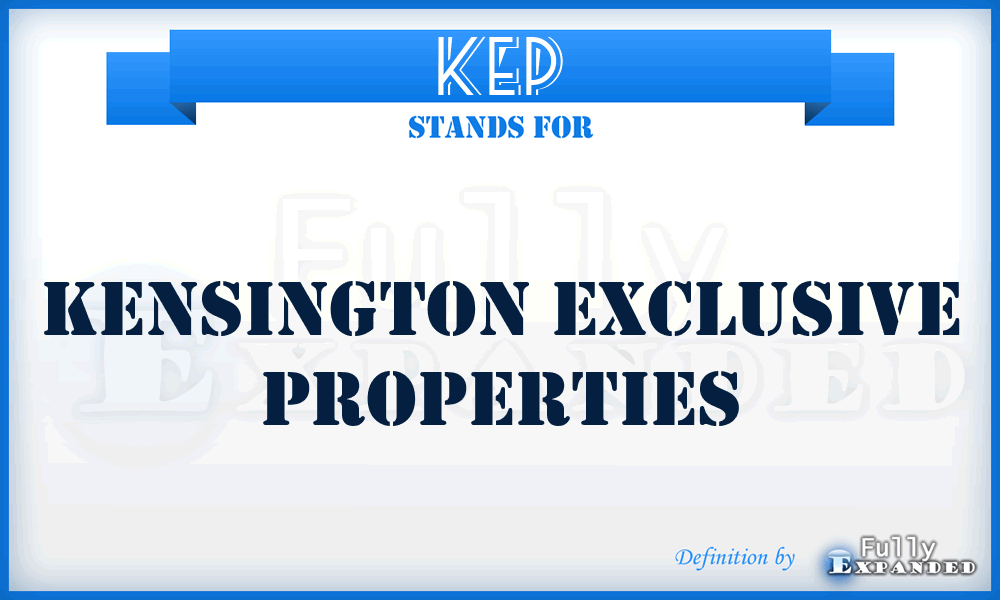 KEP - Kensington Exclusive Properties