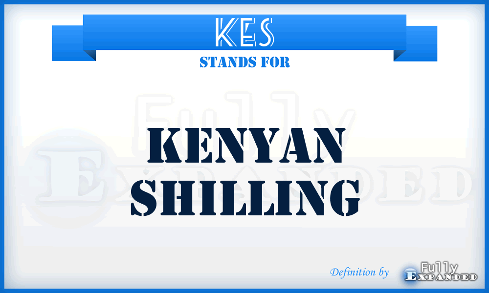 KES - Kenyan Shilling