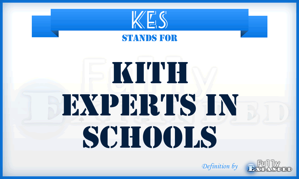 KES - Kith Experts in Schools