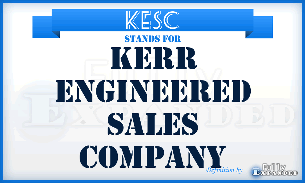 KESC - Kerr Engineered Sales Company