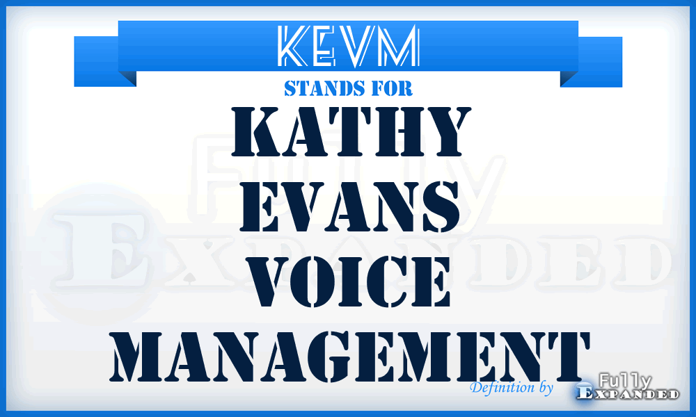KEVM - Kathy Evans Voice Management