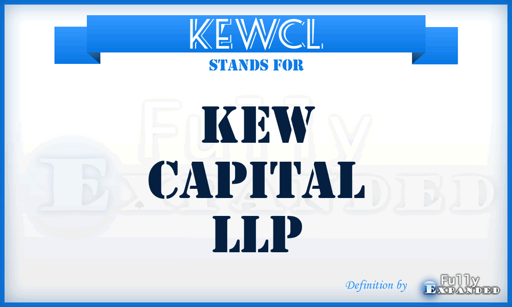 KEWCL - KEW Capital LLP