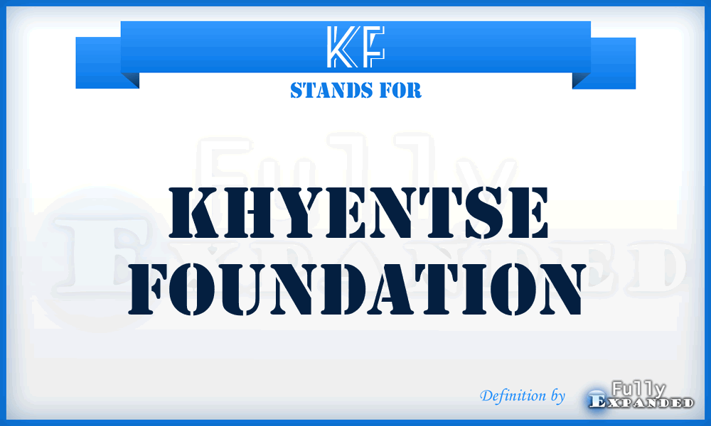 KF - Khyentse Foundation