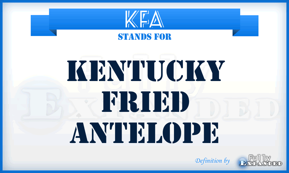 KFA - Kentucky Fried Antelope