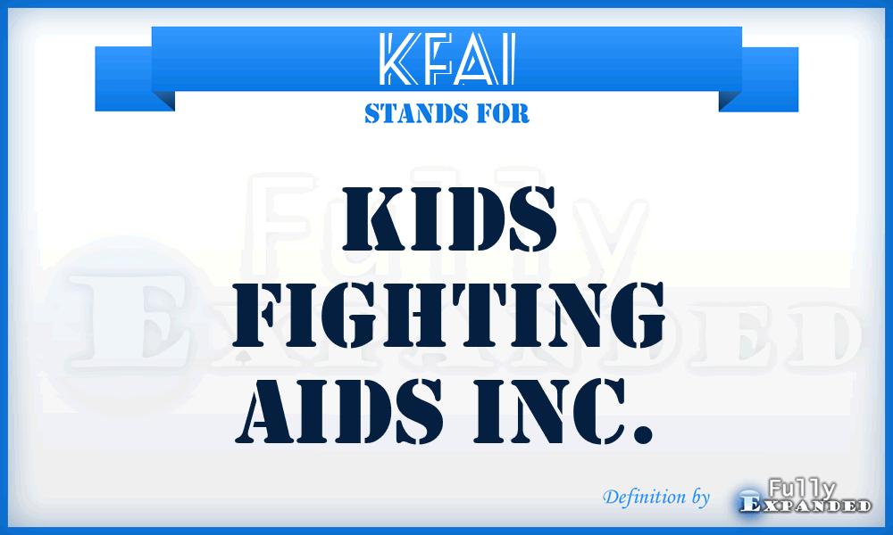 KFAI - Kids Fighting Aids Inc.