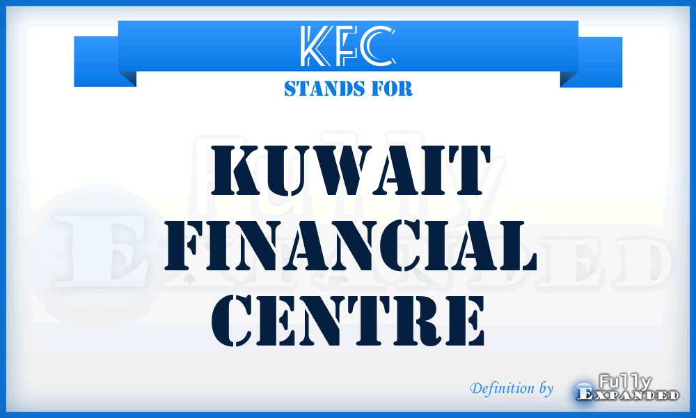 KFC - Kuwait Financial Centre