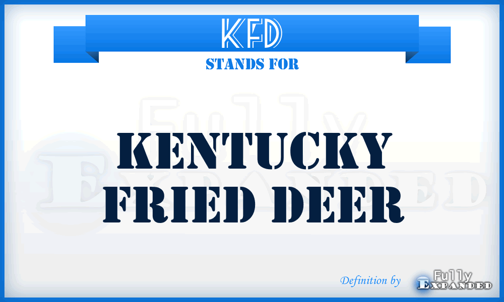 KFD - Kentucky Fried Deer