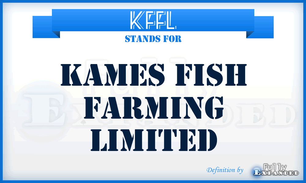 KFFL - Kames Fish Farming Limited