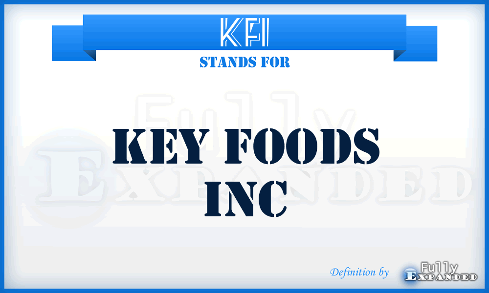 KFI - Key Foods Inc