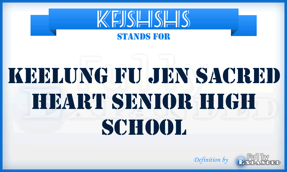 KFJSHSHS - Keelung Fu Jen Sacred Heart Senior High School