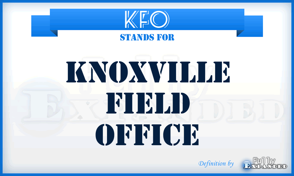 KFO - Knoxville Field Office