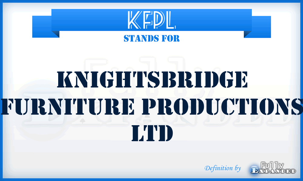 KFPL - Knightsbridge Furniture Productions Ltd