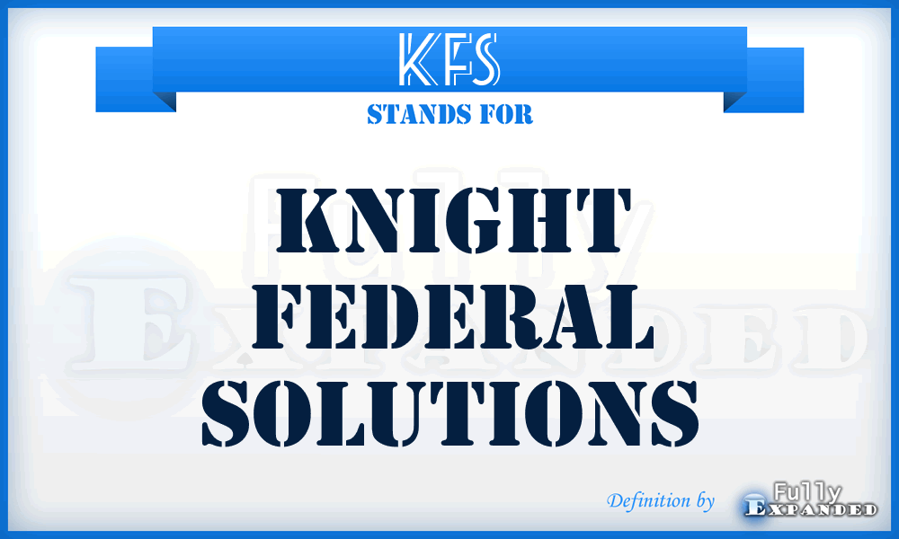 KFS - Knight Federal Solutions
