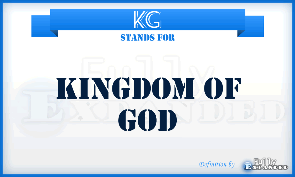 KG - Kingdom of God