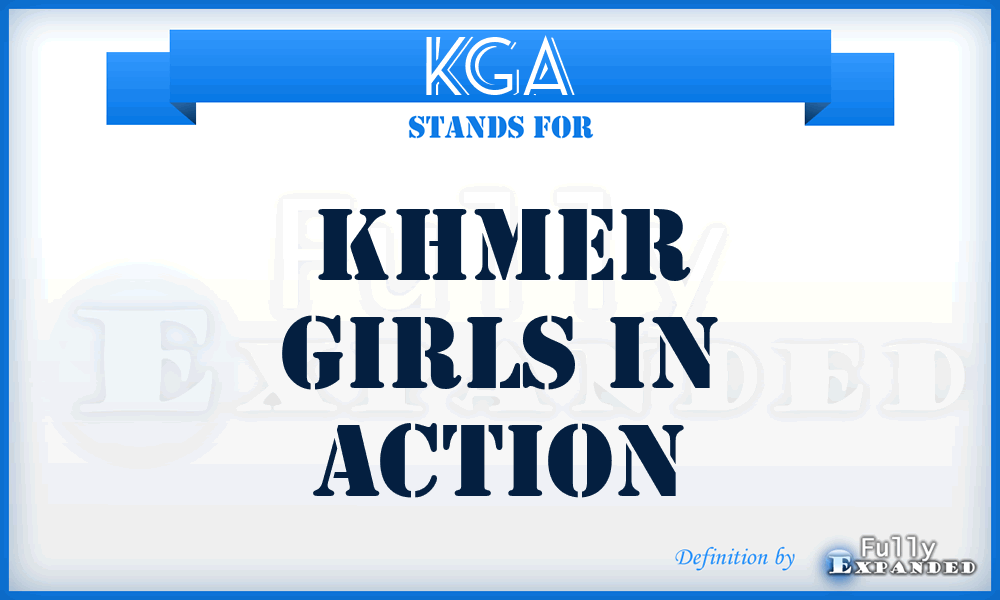 KGA - Khmer Girls in Action