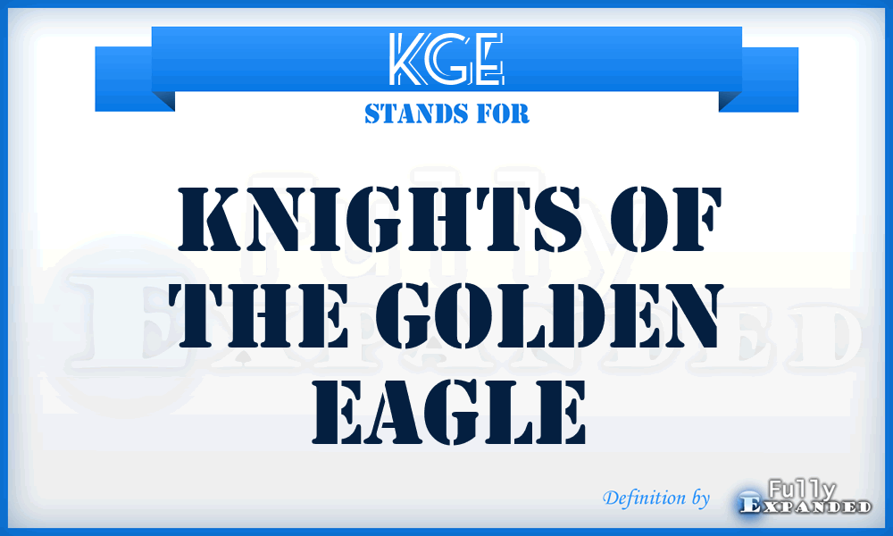 KGE - Knights of the Golden Eagle