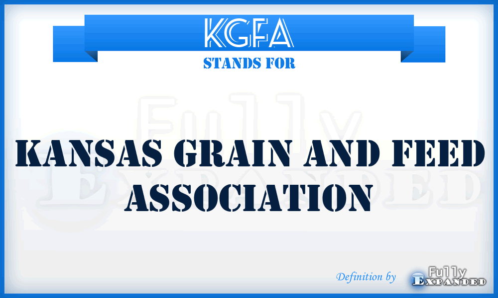 KGFA - Kansas Grain and Feed Association