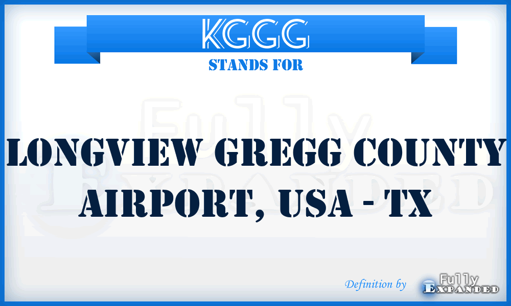 KGGG - Longview Gregg County Airport, USA - TX
