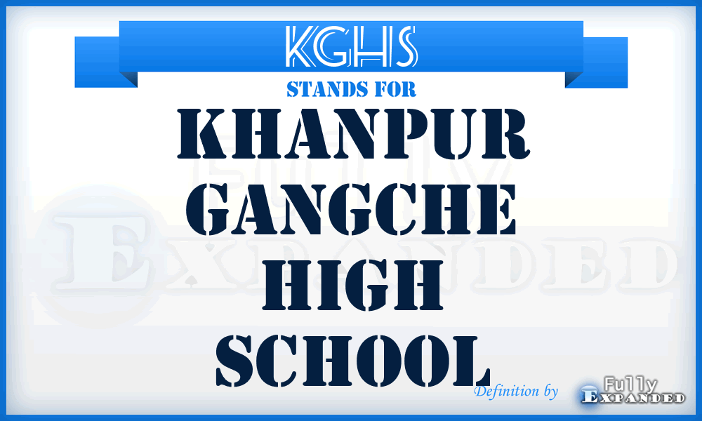 KGHS - Khanpur Gangche High School