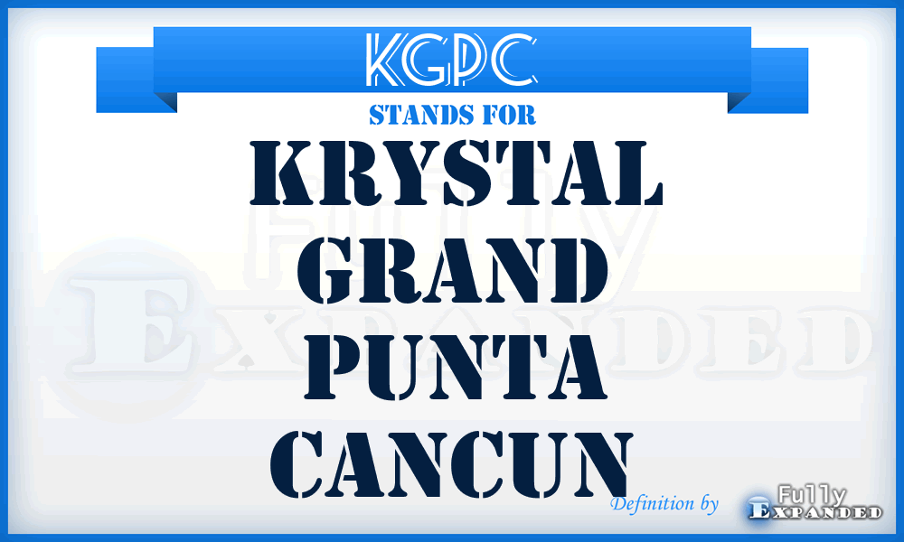 KGPC - Krystal Grand Punta Cancun